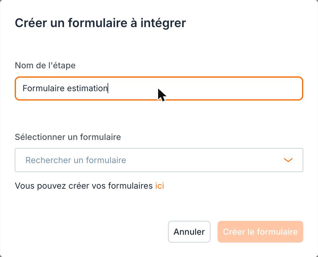 Le nom de l'étape et le formulaire à intégrer.