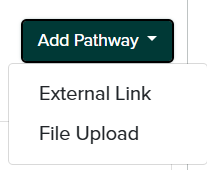 Add Pathway button. Once selected, users see the option to add a Pathway via a external link or file upload.