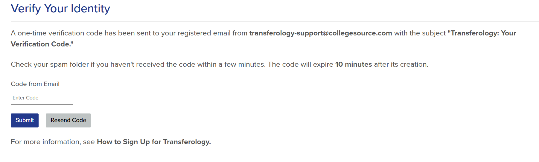 Identify verification screen as described below. Additional text reads Check your spam folder if you haven't received the code within a few minutes.The code will expire 10  minutes after its creation.