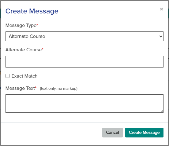 Create Message pop-up. Three fields display: Message Type, Alternate Course, Exact Match, and Message Type.
