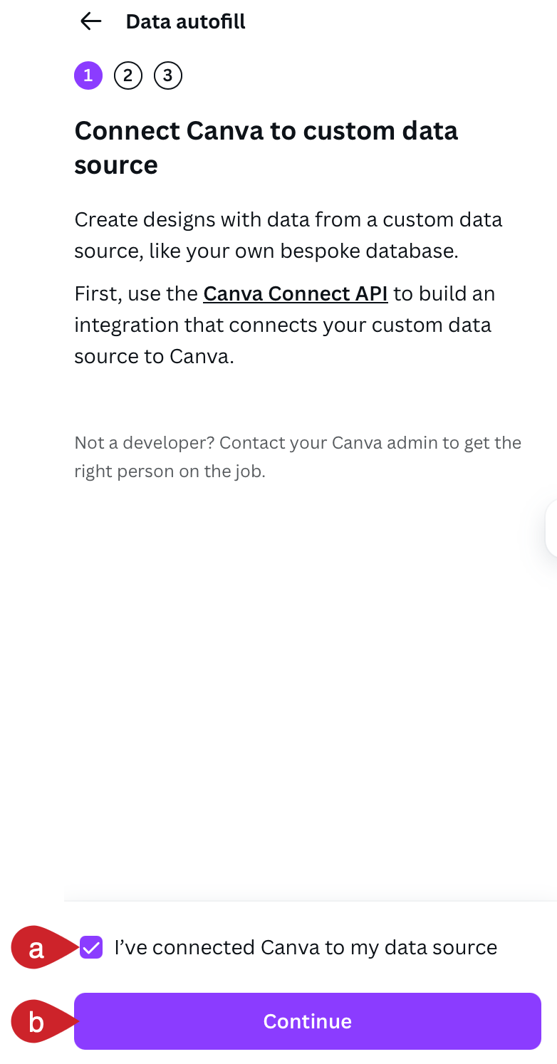 Canva data autofill:  confirm you have connected a data source and tap on the Continue button. 
