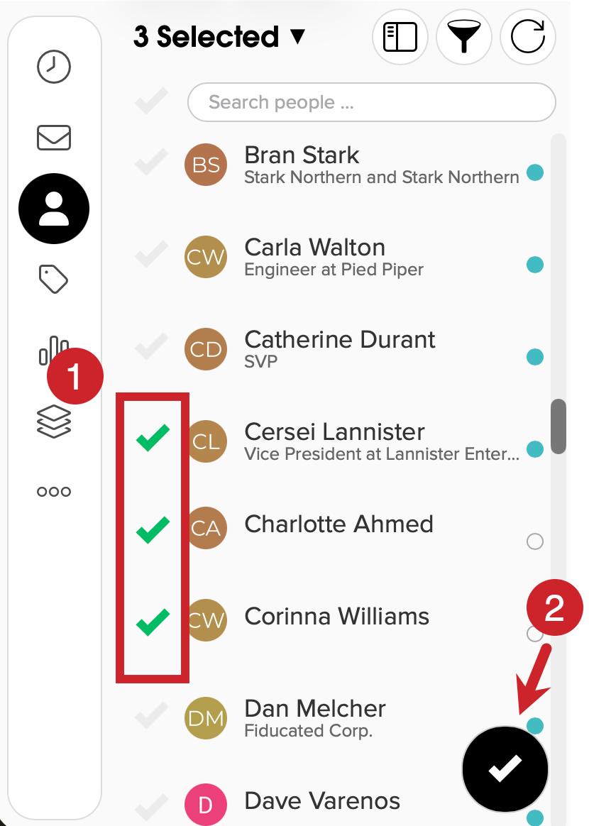 Tap on the checkmarks to select contacts, then tap on the checkmark in the lower right. 