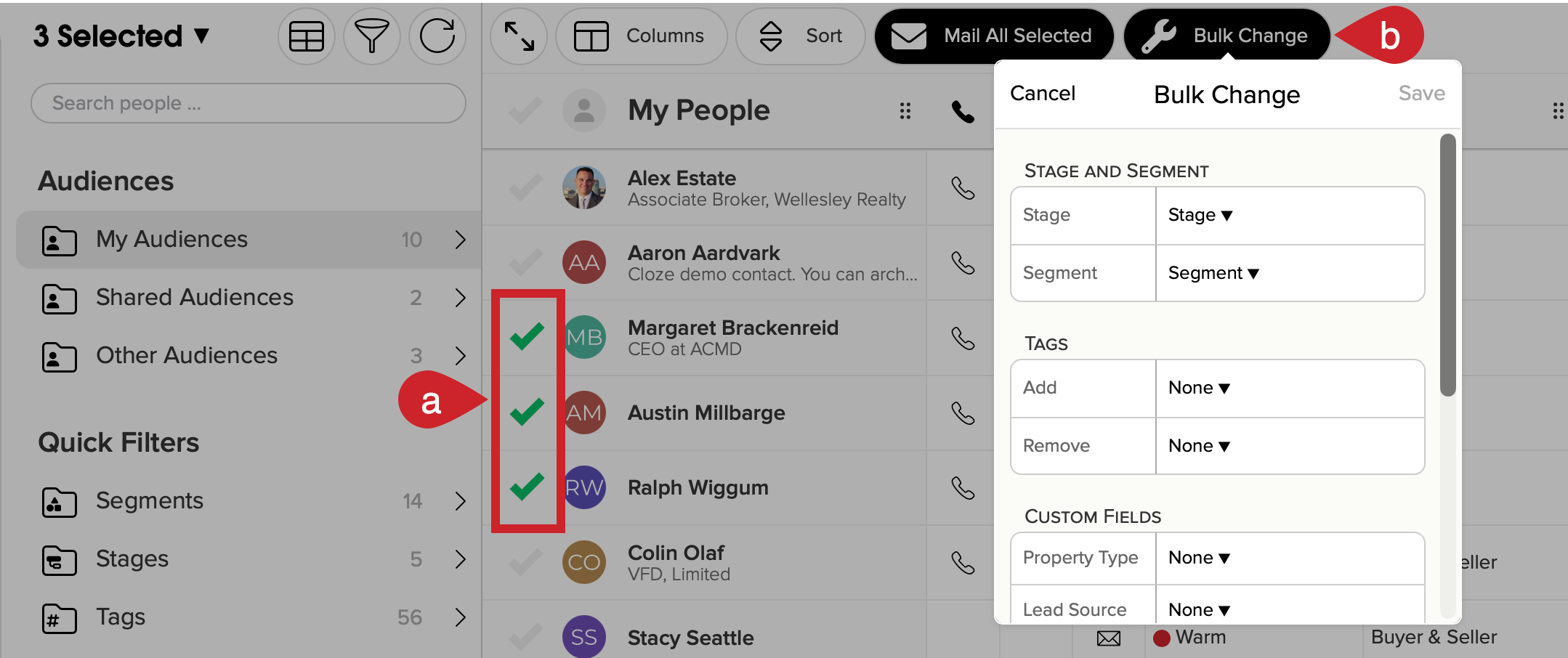 Select the contacts and then tap on Bulk Change. 