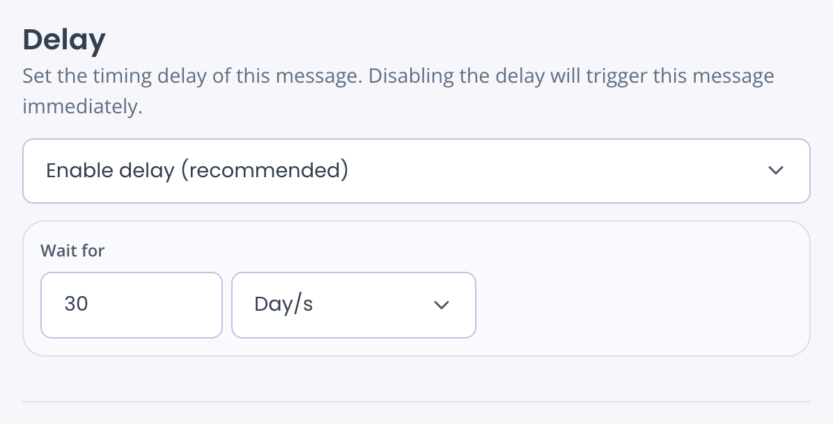 Delay set to Enable delay (recommended), Wait for 30 Day/s