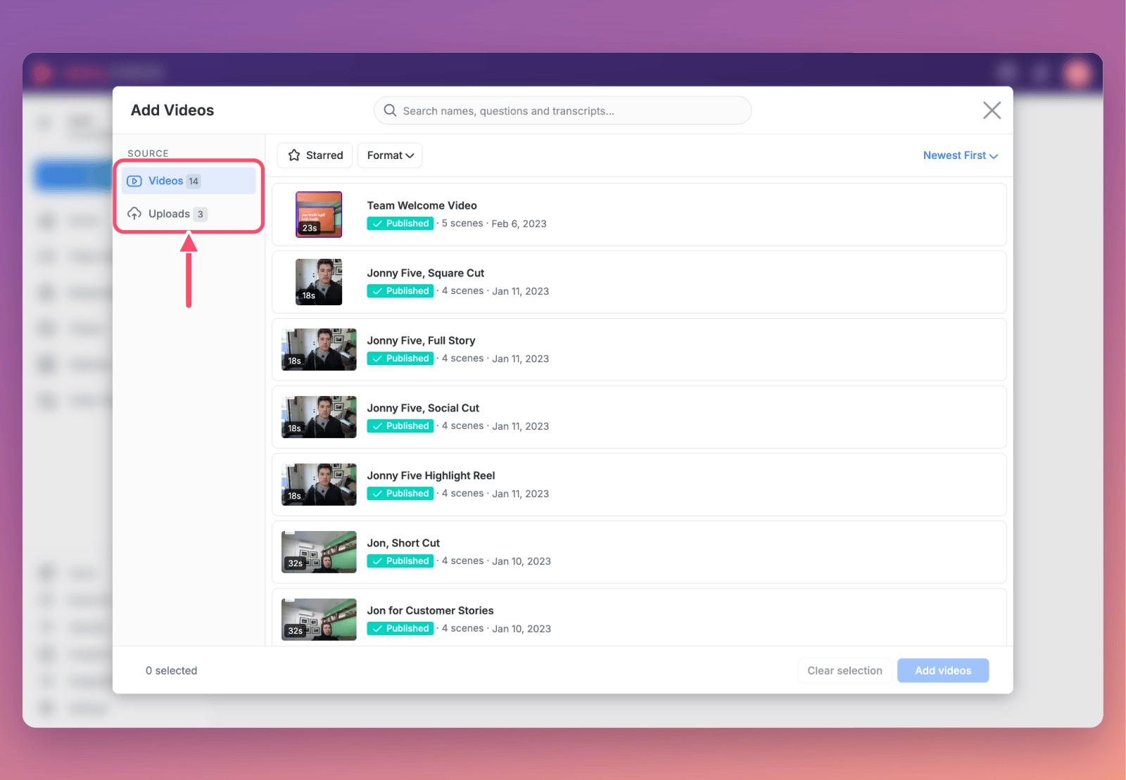 The Add Videos window, with the Videos and Uploads sources marked on the left and a list of published videos to choose from