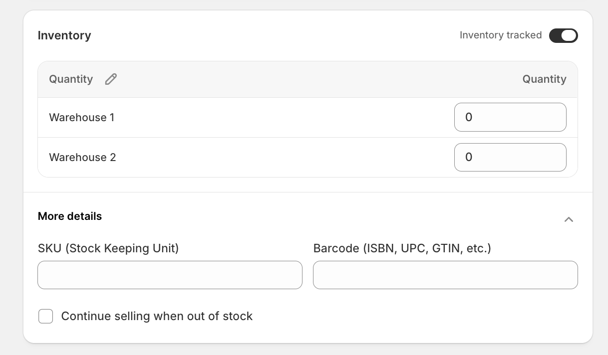 A screenshot of the Shopify Products admin interface, showing the inventory section where merchants can input the quantity at each warehouse, the SKU, the barcode, and the Continue selling when out of stock functionality.