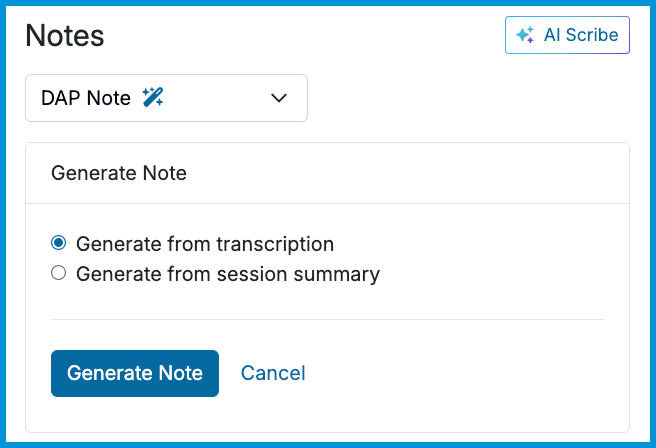 A note‑generation panel showing a DAP Note dropdown and options to generate the note from a transcription or a session summary, with Generate Note and Cancel buttons below.