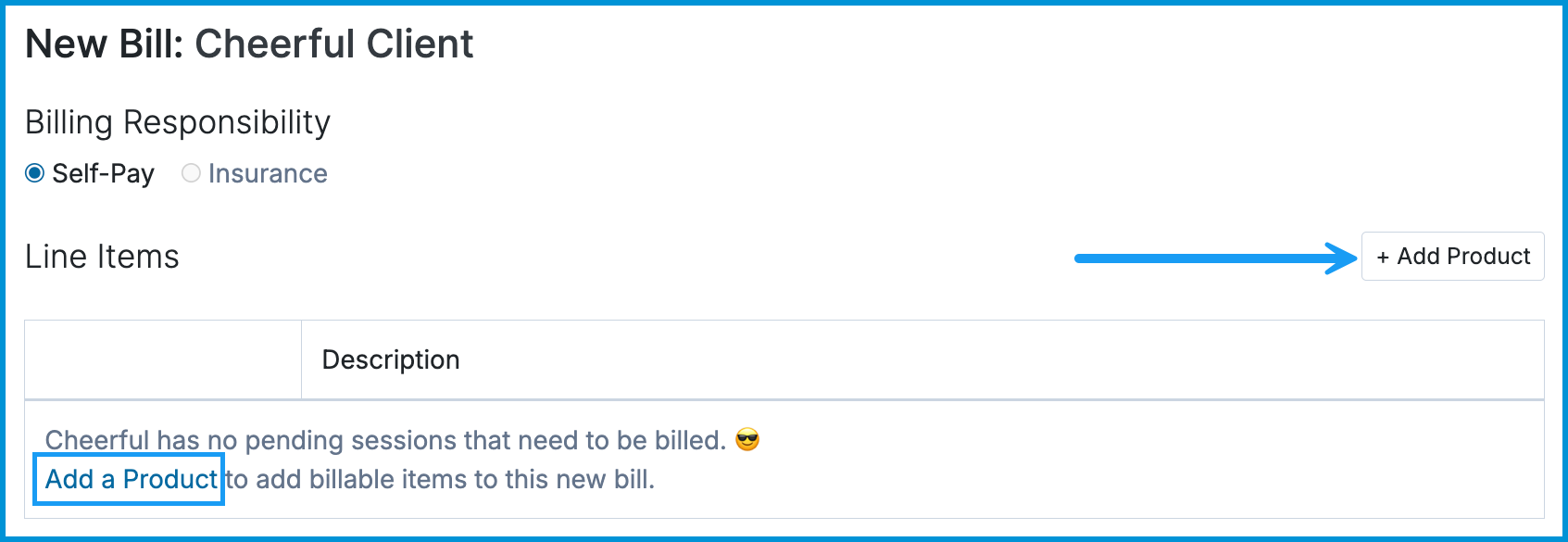 Sessions Health New Bill screen displaying Self-Pay selected under Billing Responsibility, with blue annotations pointing to the top-right + Add Product button and highlighting the inline Add a Product link under Line Items.