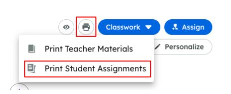 Print icon menu showing options to print teacher materials or student assignments;