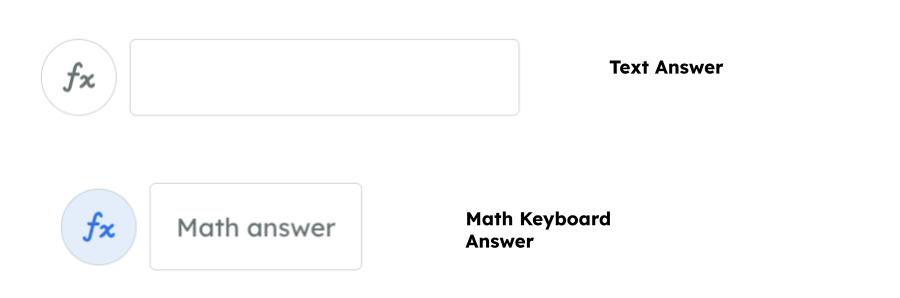 Two answer boxes labeled Text Answer and Math Keyboard Answer, each with respective icons beside them. The icon for the Math Keyboard Answer is blue, indicating it is active.