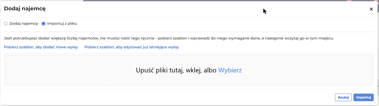 Okno Dodaj najemcę z zaznaczoną opcją Importuj z pliku: opis, dwa linki do szablonów, pole do wgrania pliku oraz przyciski Anuluj i Importuj
