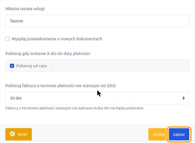 Edycja ustawień usługi Tauron w Posłańcu: pole Własna nazwa usługi, opcja Wysyłaj powiadomienia o nowych dokumentach, zaznaczona opcja Pobieraj od razu i lista Pobieraj faktury o terminie płatności nie starszym niż (dni) z wartością 30 dni. Przycisk zapisz jest w pomarańczowej ramce.