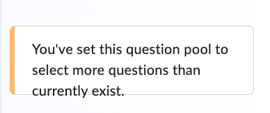 You've set question pool to select more questions than exist.