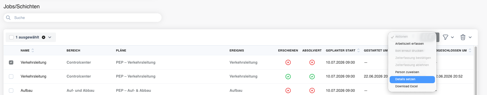 Schichten in der Übersicht Jobs/Schichten markieren und im Aktionen-Menü Details setzen wählen