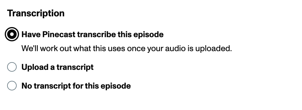 A screenshot showing the Transcription option on the New Episode page