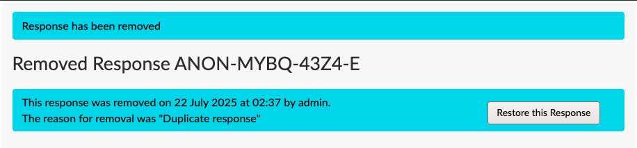 Removed response message on individual response view which includes details of when the response was removed, by which user, and the reason for removal.