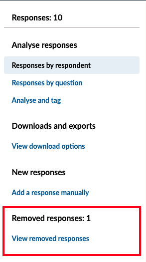 Removed responses section within the Responses menu which includes a link to view the removed responses and count of removed responses..