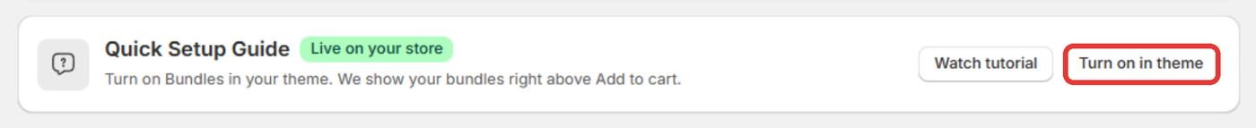 Quick Setup Guide card on the Bundles page with the Live on your store badge. Highlighted: Turn on in theme.