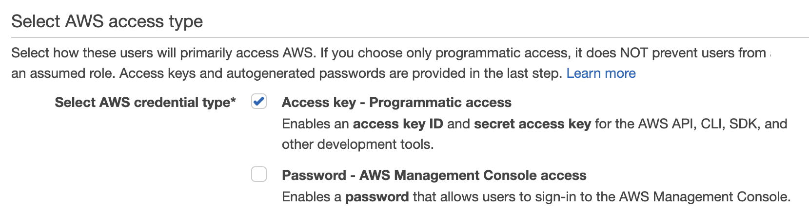 Screenshot       of selecting an AWS credential type with two options: Access Key - Programmatic       access and Password - AWS Management Console access