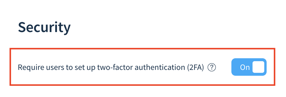 Screenshot of the Security tab of the Admin page. The Require users to set up two-factor authentication (2FA) option is set to On.