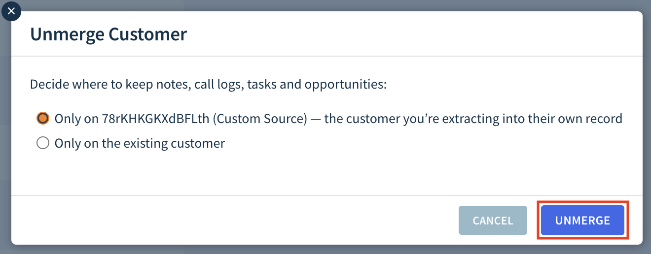 Screenshot of the Unmerge Customer dialog with options to keep notes, call logs, tasks and opportunities on either the newly created customer record or the existing one.