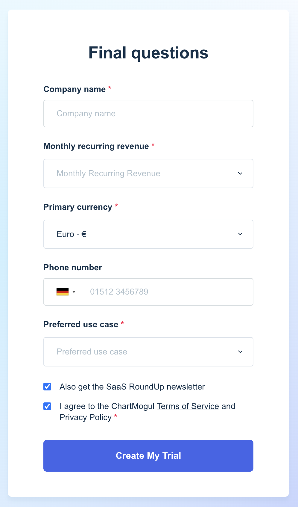 Screenshot of the Final questions  page with fields to enter the company name, monthly recurring revenue, primary currency, phone number, and preferred use case. At the bottom, there's a button saying Create My Trial.