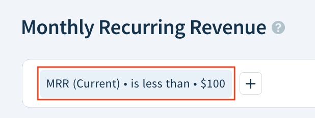 Screenshot of the filter MRR (Current) is less than 100 dollars visible on the Monthly Recurring Revenue chart.