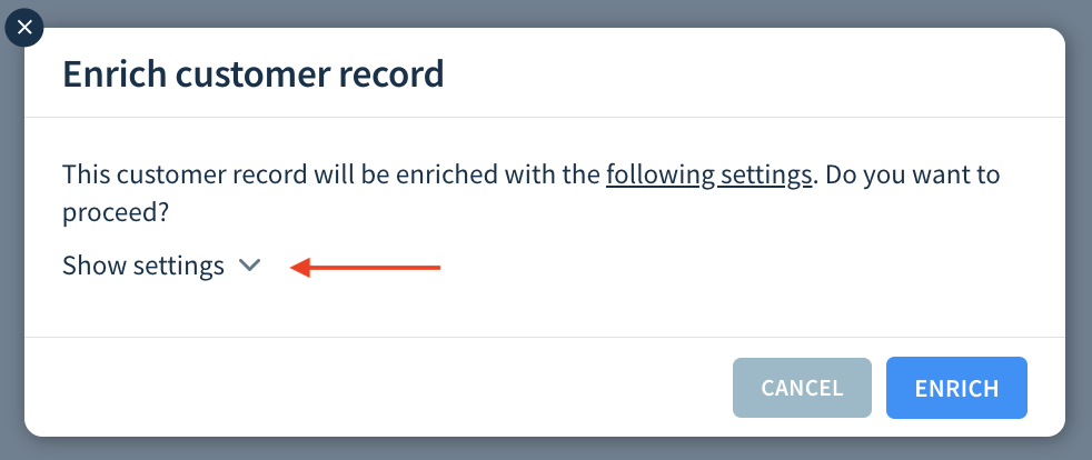 Screenshot of the Enrich customer record dialog highlighting the option to expand enrichment settings.
