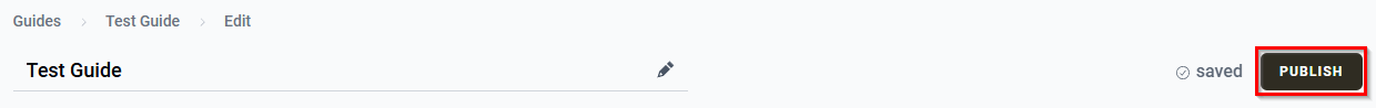 The Publish button on the Guide Edit page.