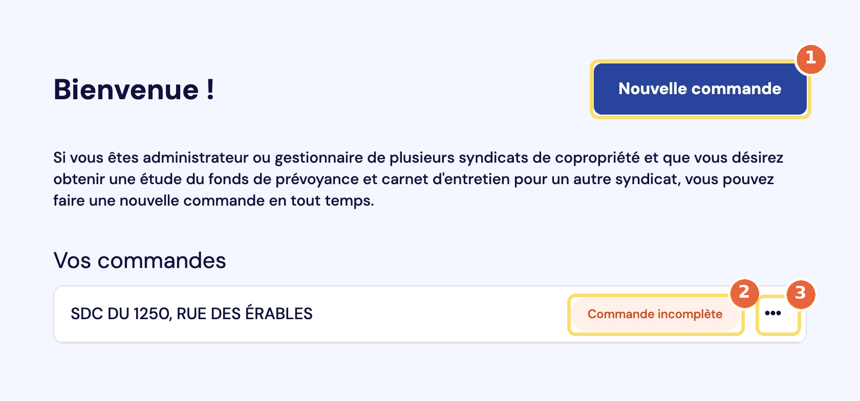 Capture de la page d'accueil du compte client : le bouton Nouvelle commande (1), la pastille de statut d'une commande, ici Commande incomplète (2), et le bouton … des options de la commande (3). Nom de syndicat fictif.