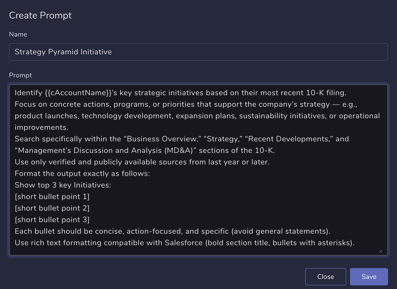 Choose an existing prompt or create a new one. Prompts can include variables and formatting instructions.