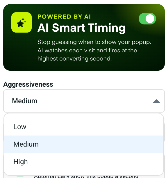 Three aggressiveness levels. Higher = the popup fires sooner, on average.