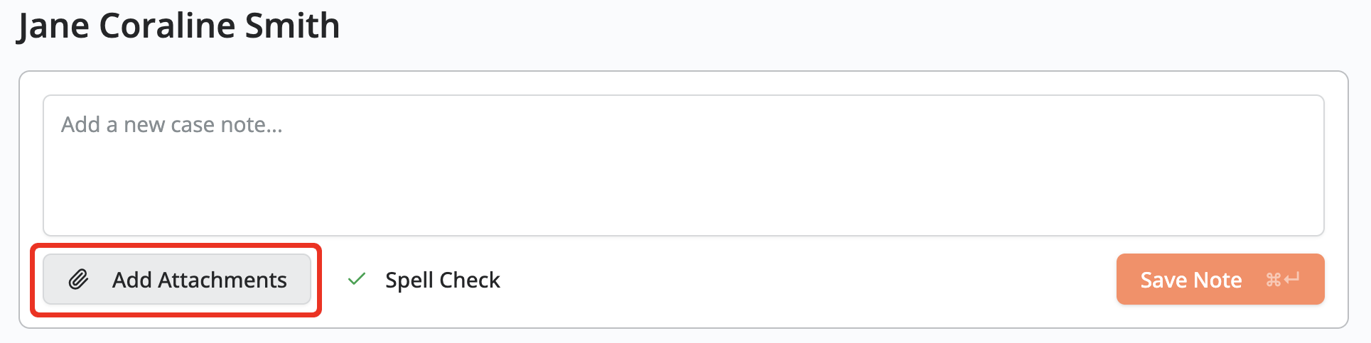 Case note editor with an Add Attachments button and a Save Note button.